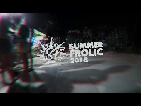 S U M M E R F R O L I C 2018 Official "Aftermovie"