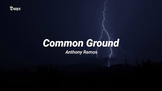 Common Ground - Anthony Ramos (Letra en español)