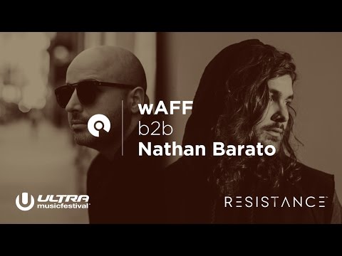 wAFF x Nathan Barato - Ultra Miami 2017: Resistance powered by Arcadia - Day 3 (BE-AT.TV)