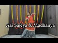 Aaj Sajeya Dance X Madhanya Parody Song Wedding Dance Choreography Dance Video Rajasthani Song