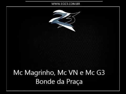 Mc Magrinho, Mc VN e Mc G3   Bonde da Praça { Dj Breno de SG }.GR.