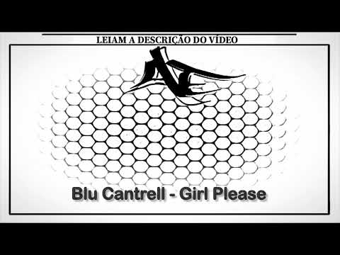 Blu Cantrell - Girl Please