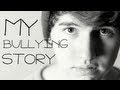 My Bullying Story (You Are Not Alone) 