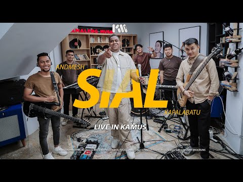 Andmesh Kamaleng & Kapalabatu - Sial ( Live Version )