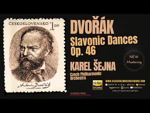 Dvořák - Slavonic Dances Op. 46 (reference recording: Karel Šejna / 2024 Remastered)