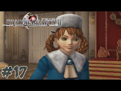 Let's Play Shadow Hearts: Covenant (BLIND) Part 17: NOT YOUR PLAYTHINGS!