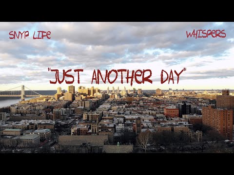 Snyp Life feat. Whispers - Just Another Day (Official Music Video)