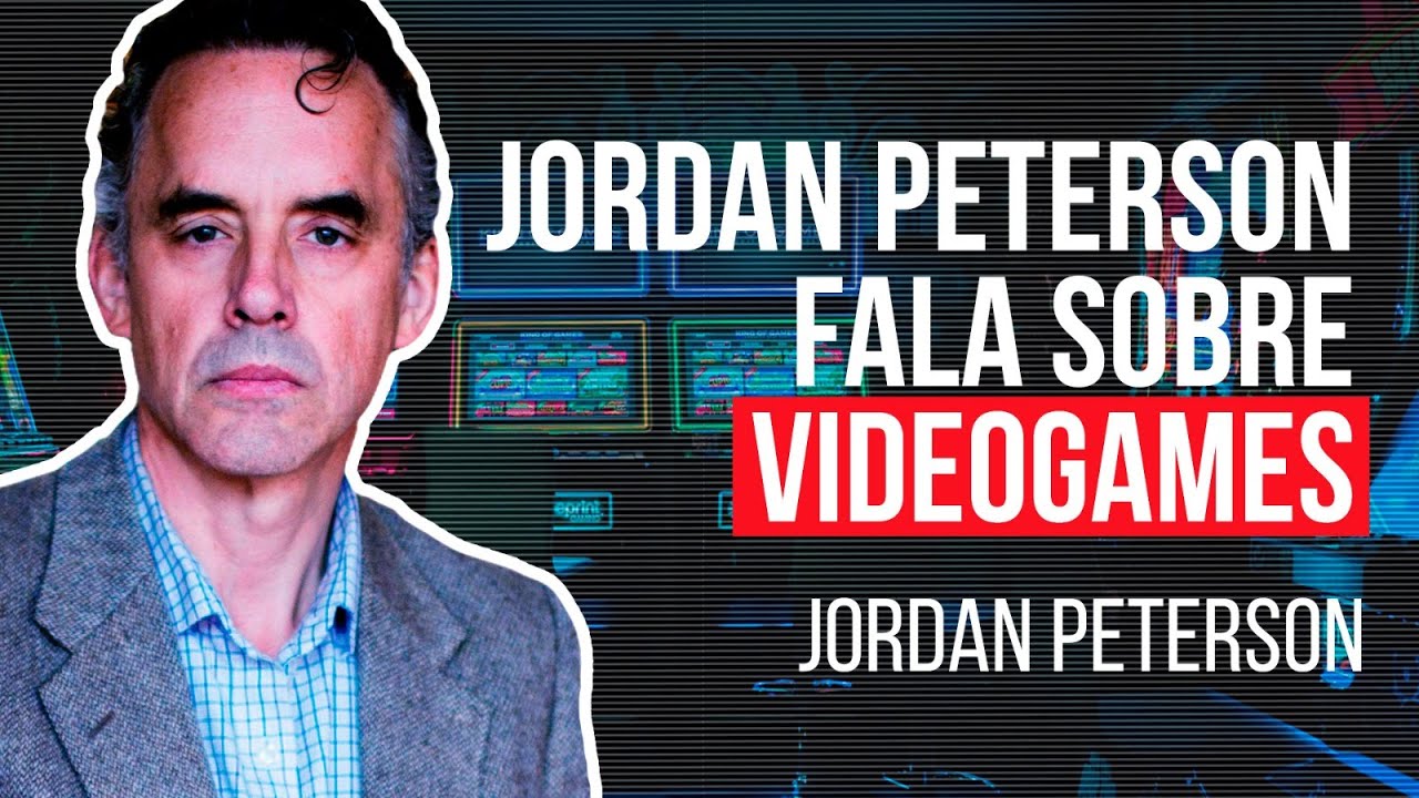 Jordan Peterson fala sobre videogames