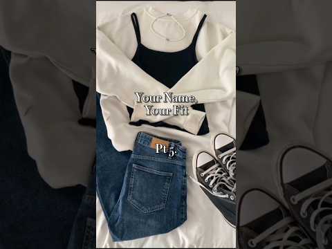 Your Name, Your Fit Pt 5. #fyp #name #fit #outfit #shorts