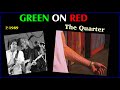 GREEN ON RED - The Quarter