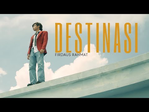 Firdaus Rahmat - Destinasi (Official Music Video)