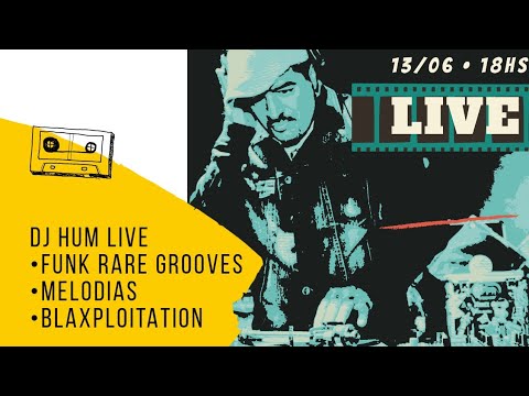 Dj Hum Live - Funk Rare Grooves - Melodias - Blaxploitation