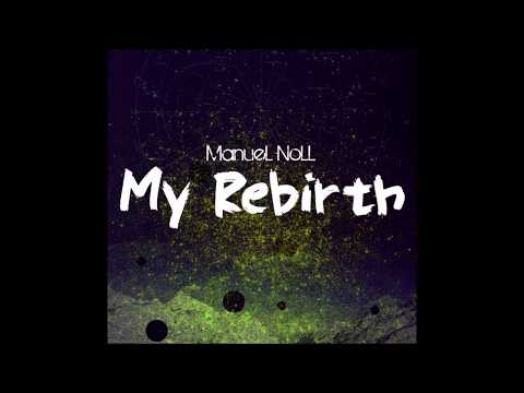 Manuel Noll - My Rebirth