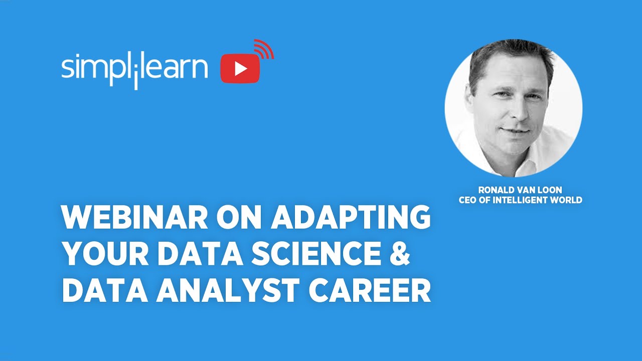 Webinar on Adapting Your Data Science & Data Analyst Career | Data Science Career | Simplilearn