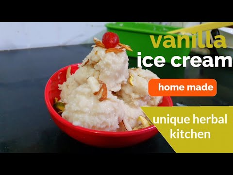 vanilla ice cream (वैनिला आइस क्रीम )| home made| unique herbal kitchen by jaswinder Kaur