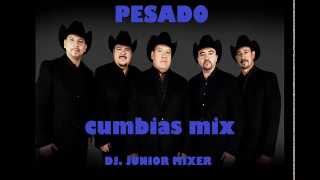 PESADO CUMBIAS MIX - BY DJ JUNIOR MIXER 2014
