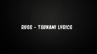 Russ - Tsunami Lyrics