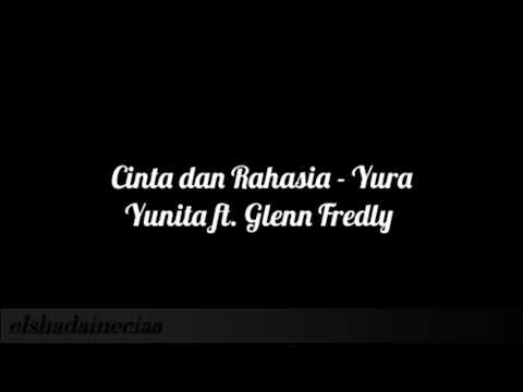 Cinta dan Rahasia - Yura Yunita ft. Glenn Fredly