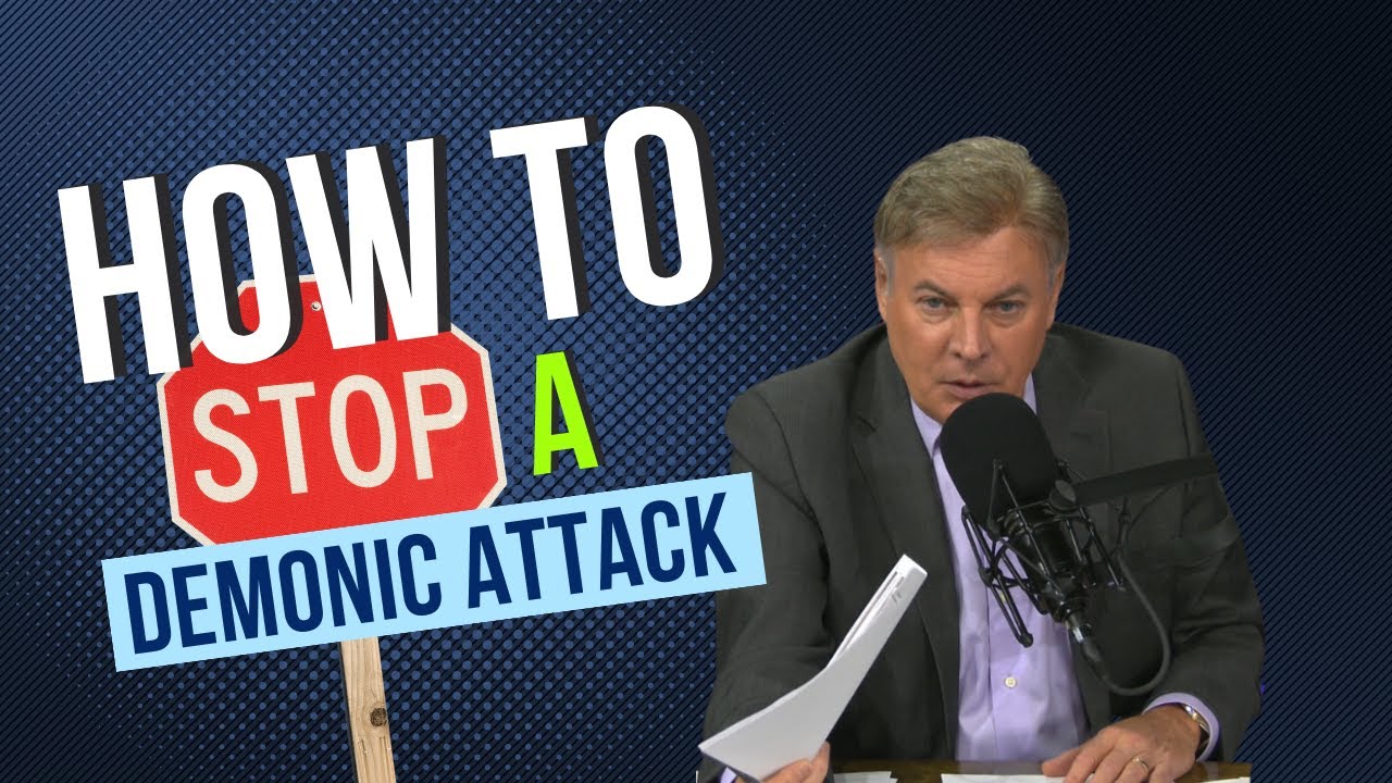 How to Stop a Demonic Attack