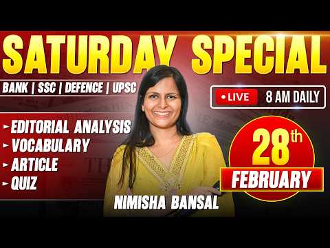 🔥 Saturday Special Live |Editorial Analysis, Vocab & Article| 28th February, 2026 | | Nimisha Bansal