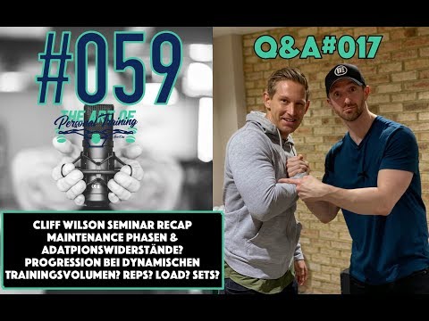 Q&A#017: Cliff Wilson Seminar Recap!  Adaptionswiderstände? Progression in Form von Sets?Reps?Load?