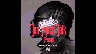 Wale - Too Much Talk (Freestyle) [Folarin]