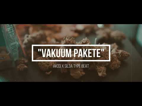 AK33 X SIL3A "VAKUUM PAKETE" TYPE BEAT 2022