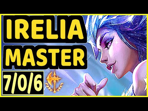 B4DD (IRELIA) - 7/0/6 KDA GAMEPLAY - BR Ranked MASTER