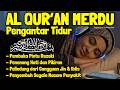 MUROTTAL ALQURAN MERDU PENGANTAR TIDUR Ayat Suci Al Quran Merdu Pengantar Tidur Juz 30