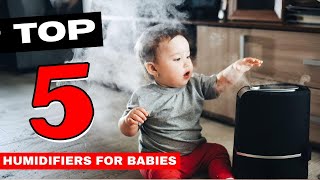 ✅ TOP 5: Best Humidifiers For Baby In 2026 (Buying Guide)