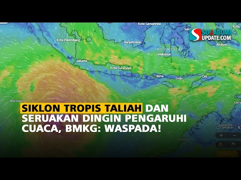 Siklon Tropis Taliah dan Seruakan Dingin Pengaruhi Cuaca, BMKG: Waspada!