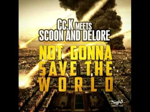 Cc.K Meets Scoon & Delore - Not Gonna Save The World (DJ Elektroshock Fusion Remix)
