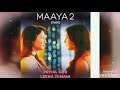 MAAYA 2 Tanhaayia Hai