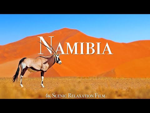 Namibia 4K - Scenic Relaxation Film With African Music