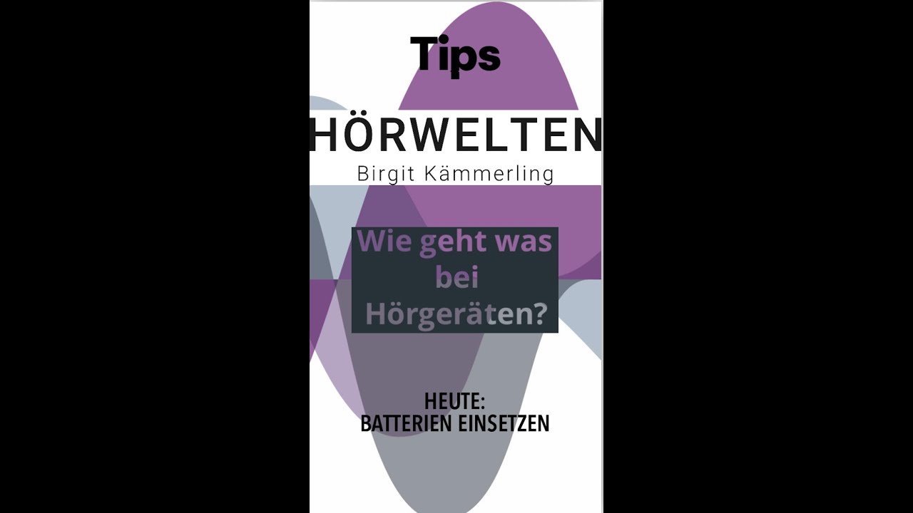 Tipps zum Batterien einbauen bei Hörgeräten