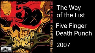 The Way of the Fist (Full Album) - Five Finger Death Punch