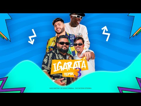 Medley De Igaratá 3 (Remix) - Kadu Martins, MC Negão Original, DG e Batidão Stronda