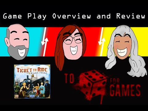 Ticket to Ride - Rails and Sails: Game Play Overview and Review - To Die For Games 