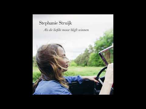 Stephanie Struijk - Als De Liefde Maar Blijft Winnen
