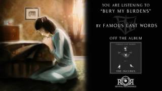 Famous Last Words - Bury My Burdens Ft. Matt Good