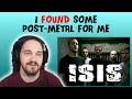 Composer/Musician Reacts to ISIS - So Did We (Remastered) (REACTION!!!)