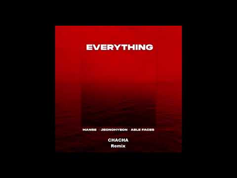 Manse, Jeonghyeon, Able Faces - Everything(ANOA Remix)