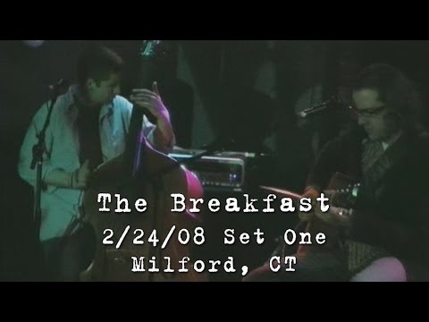 The Breakfast: 2008-02-24 - Daniel Street; Milford, CT (Set 1)