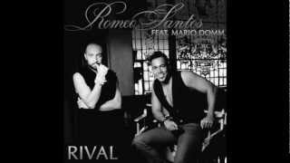 Rival - Romeo Santos ft Mario Domm