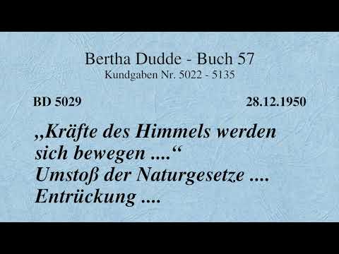 BD 5029 - "KRÄFTE DES HIMMELS WERDEN SICH BEWEGEN ...." UMSTOSS DER NATURGESETZE .... ENTRÜCKUNG ...