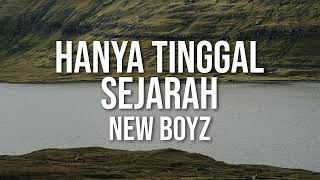 Download lagu New Boyz - Hanya Tinggal Sejarah mp3