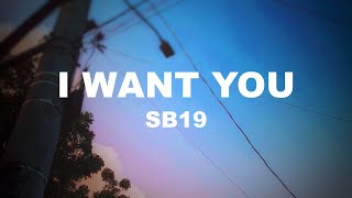 I WANT YOU by SB19 (LYRICS) | ITSLYRICSOK