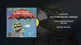 Let a Frown Be Your Umbrella - Sesame Street Album (CTW 22061) | Vintage Muppets Vinyl Restored