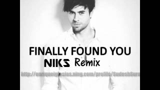 Enrique Iglesias - Finally Found You (NIKS Remix) (FD)
