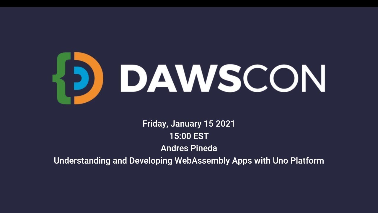 Andres Pineda - Understanding and Developing WebAssembly Apps with Uno Platform
